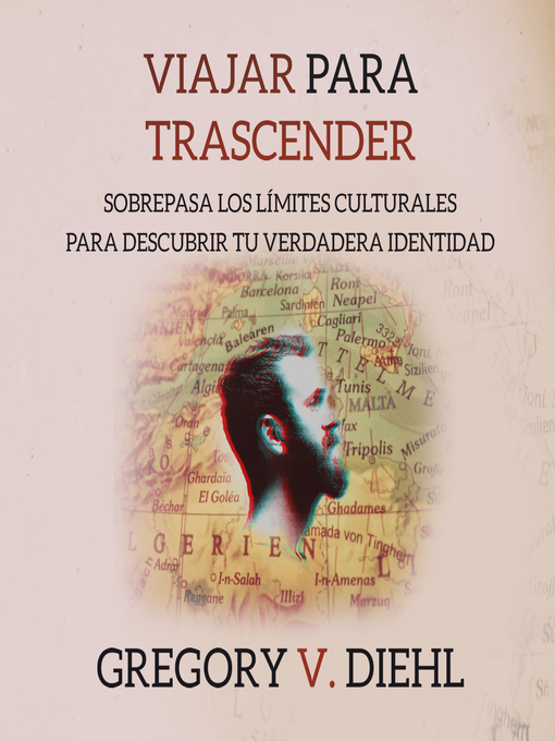Title details for Viajar para Trascender (Travel as Transformation) by Gregory V. Diehl - Available
